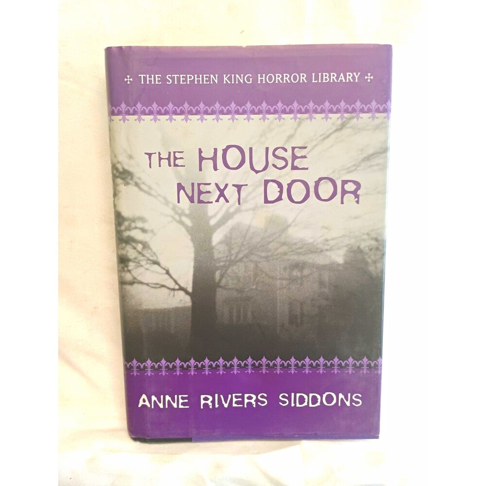 Stephen King Horror Library: The House Next Door Anne Rivers Siddons HC DJ